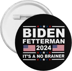 Joe-Biden-John-Fetterman-2024 It's-A-No-Brainer-Funny Gifts Gifts Pin Women Girls Pin Brooches Funny and Cute Pins for Clothes - Large